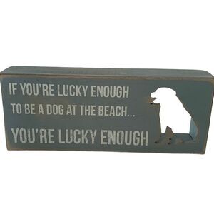 LUCKY Enough Dog Beach Sign From Primitives by Kathy in Light Blue